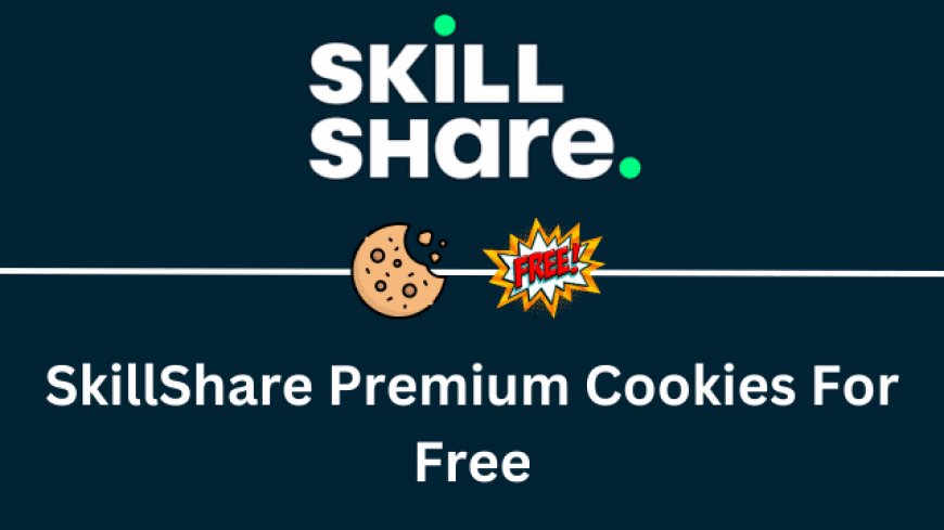 SkillShare Premium Cookies for Free [October 2023]